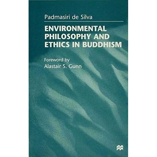 Environmental Philosophy And Ethics In Buddhism