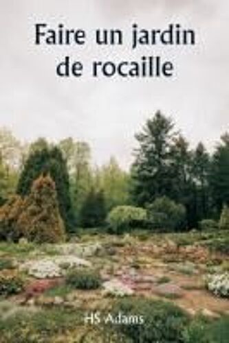 Faire Un Jardin De Rocaille