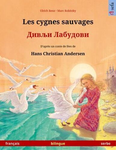 Les Cygnes Sauvages - ¿¿¿¿¿ ¿¿¿¿¿¿¿¿ / Divlji Labudovi (Français - Serbe)