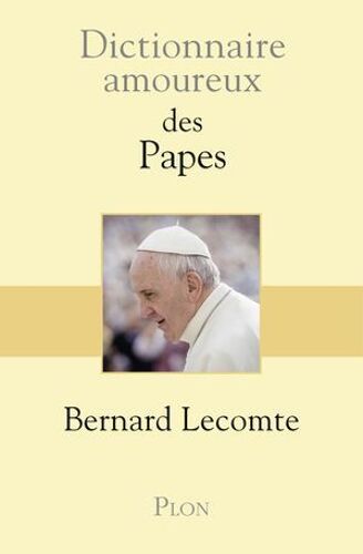 Dictionnaire Amoureux Des Papes