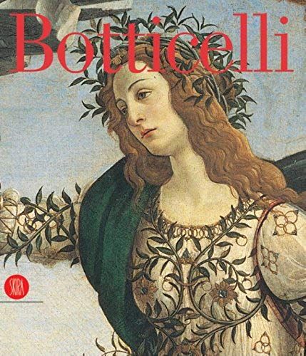 Botticelli: From Lorenzo The Magnificent To Savonarola