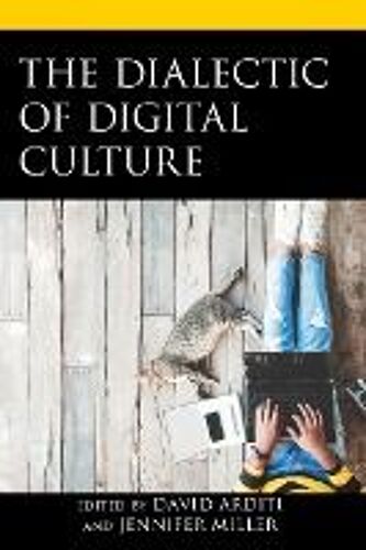 Dialectic Of Digital Culture