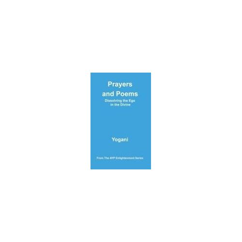 Prayers And Poems - Dissolving The Ego In The Divine