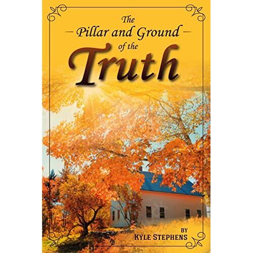 The Pillar And Ground Of The Truth