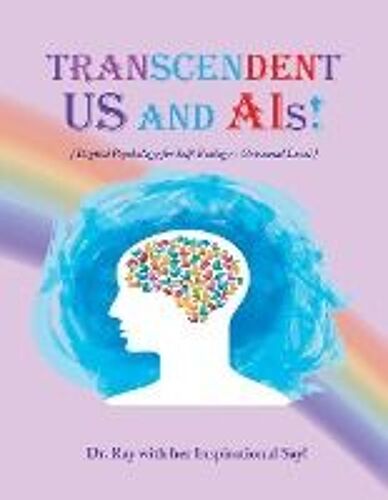 Transcendent Us And A.I's!