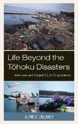 Life Beyond The Tohoku Disasters