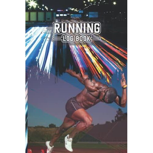 Running Log Book: Daily Exercise Notebook And Fitness Journal For Personal Training, Weight Lifting, And Cardio, Gym Planner, The Complete Daily Runners Logbook