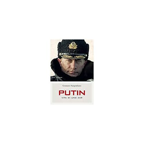Putin. Vita Di Uno Zar