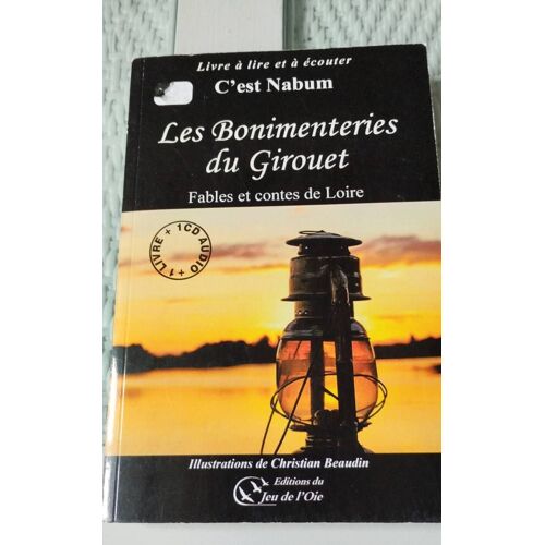 Les Bonimenteries Du Girouet - Fables Et Contes De Loire