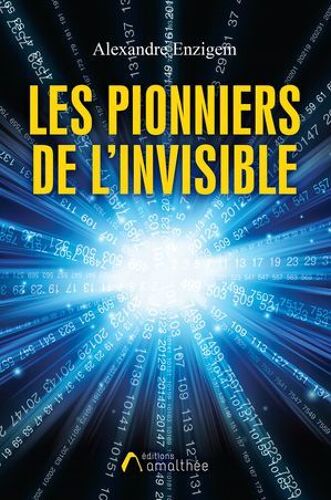Les Pionniers De L'invisible