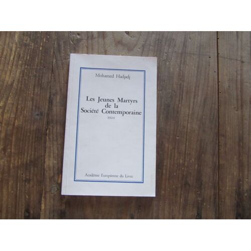 Mohamed Hadjadj Les Jeunes Martyrs De La Societe Contemporaine 1990