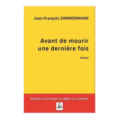 Avant De Mourir Une Dernière Fois