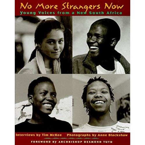 No More Strangers Now: Young Voices From A New South Africa