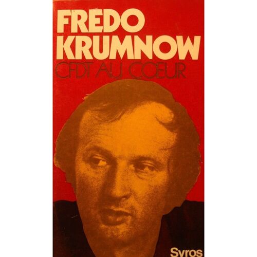 Frédo Krumnow Cfdt Au Coeur - Syndicalisme 1977 Syros