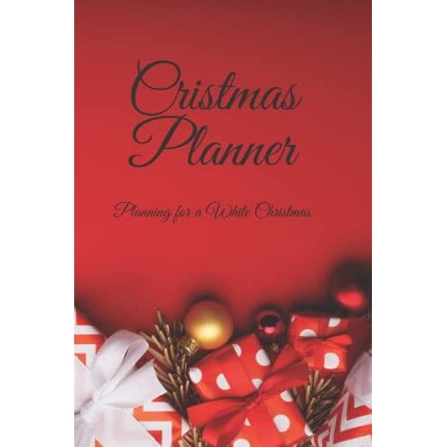 Christmas Planner: Planning For A White Christmas