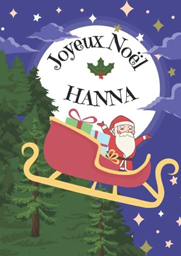 Hanna Joyeux Noël: Cahier D'écriture Encadrement De Fête Spéciale Noël Personnalisé - 100 Pages - Format A4 - 21x29,7cm (French Edition)