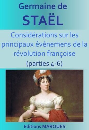 Considérations Sur Les Principaux Événemens De La Révolution Françoise (Partie 4-6)