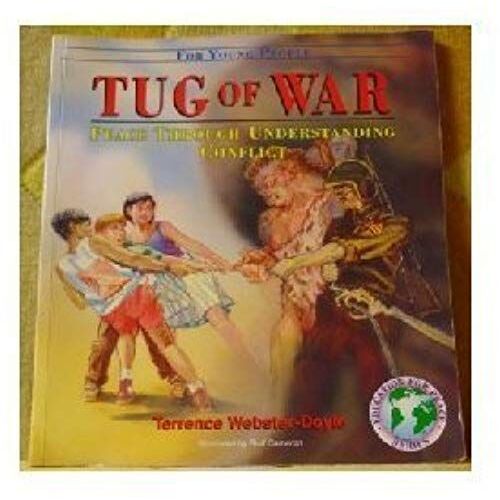 Tug Of War: Peace Through Understanding Conflict (Education For Peace)