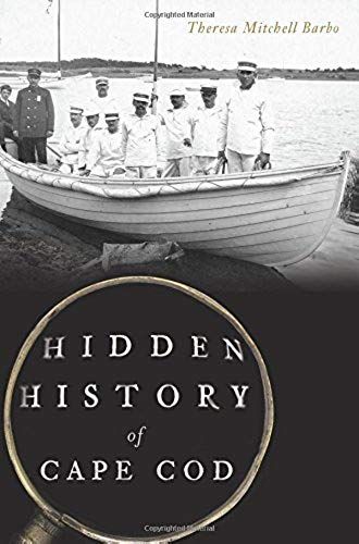 Hidden History Of Cape Cod