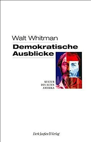 Whitman, W: Demokratische Ausblicke