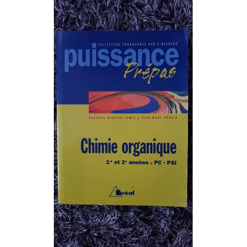 Chimie Organique. 1re Et 2e Années Pc, Psi