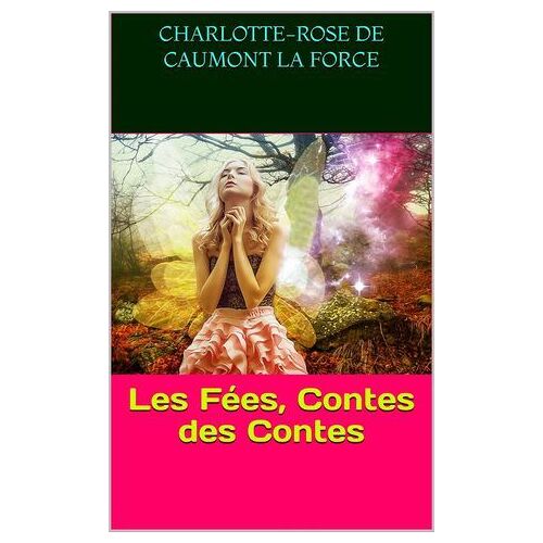 Les Fées, Contes Des Contes