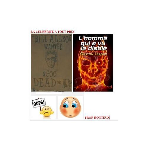 La Célébrité, L'homme Qui A Vu Le Diable, Trop Honteux