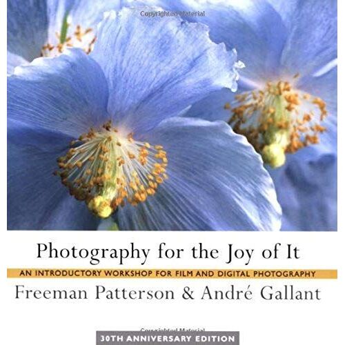 Photography For The Joy Of It: An Introductory Workshop For Film And Digital Photography