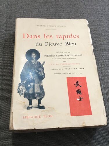 Livre Dans Les Rapides Du Fleuve Bleu  Voyage De La Première Canonnière Française Sur Le Yang-Tsé-Kiang 
