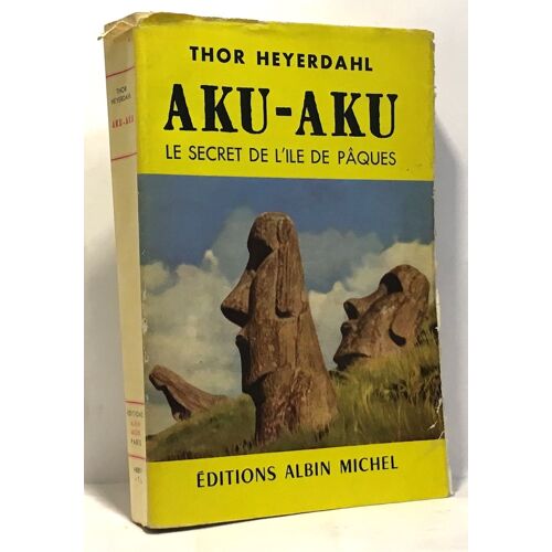 Aku-Aku - Le Secret De L'île De Pâques