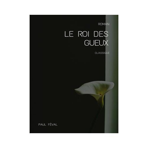 Le Roi Des Gueux