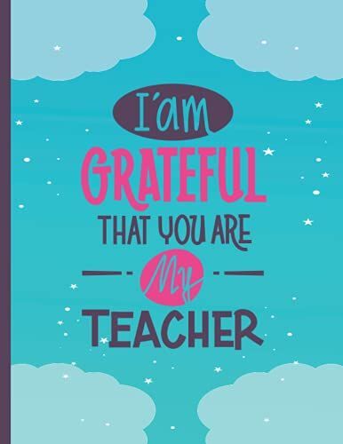 I Am Grateful That You Are My Teacher: Teacher Retirement And Appreciation Gift From Students.To Do List And Journal