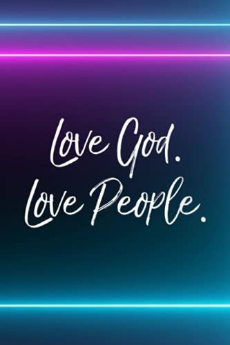 House Hunting Checklist: Womens Christian Bible Verse Quote Love God. Love People.