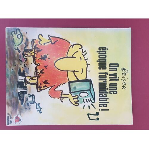 On Vit Une Époque Formidable Reiser 1978 Éditions Du Square
