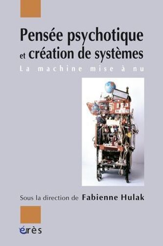 Pensée Psychotique Et Création De Systèmes