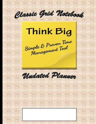 Classic Grid Notebook Undated Planner: Simple And Proven Time Management Tool: Think Big: Powerful Peach Cover