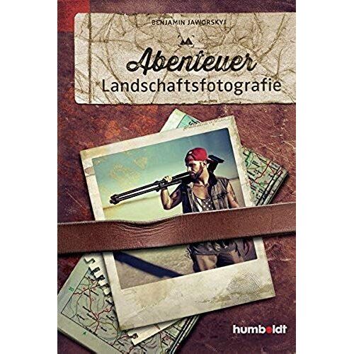 Abenteuer Landschaftsfotografie
