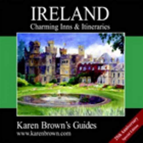 Karen Browns Ireland Charming Inns & Itineraries 2003 (Karen Browns Country Inns Guides)