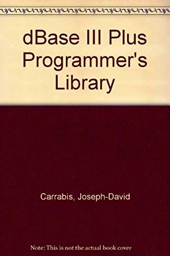Dbase Iii Plus Programmer's Library
