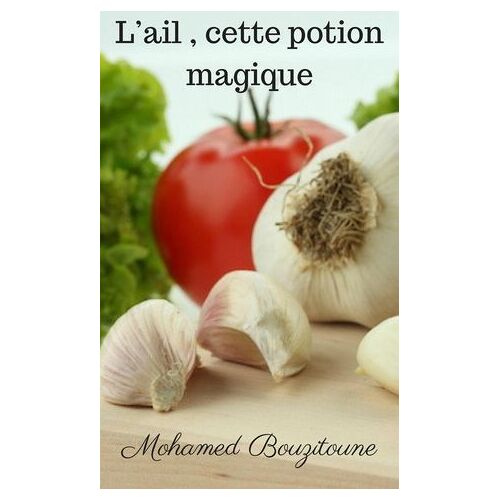 L'ail , Cette Potion Magique
