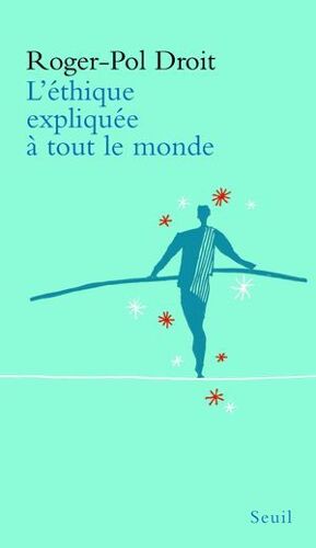 L'ethique Expliquée À Tout Le Monde