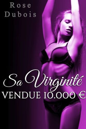 Sa Virginité Vendue 10.000€