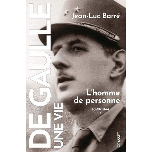 De Gaulle, Une Vie - Tome 1, L'homme De Personne (1890-1944)