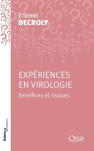 Expériences En Virologie - Bénéfices Et Risques