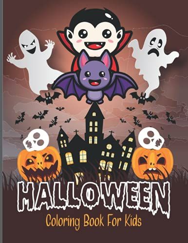 Halloween Coloring Book For Kids: A Spooky Coloring Book Original & Unique For Kids And Preschoolers