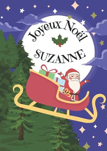 Suzanne Joyeux Noël: Cahier D'écriture Encadrement De Fête Spéciale Noël Personnalisé - 100 Pages - Format A4 - 21x29,7cm (French Edition)