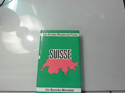 Les Guides Modernes Fodor Suisse