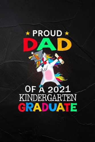 House Sitting Plant Care Information: Proud Dad Of A 2021 Kindergarten Graduate Unicorn Dab Gift