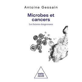 Microbes Et Cancers - Les Liaisons Dangereuses