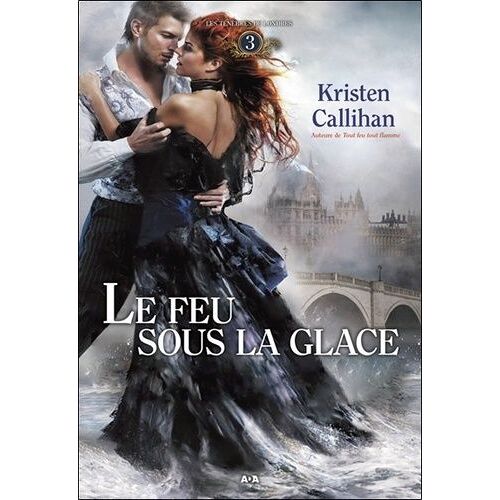 Les Ténèbres De Londres - Tome 3 - Le Feu Sous La Glace